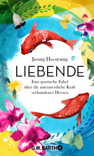 9783426292945 Jeong Ho-seung: Liebende: Eine poetische Fabel über die unermessliche Kraft verbundener Herzen
