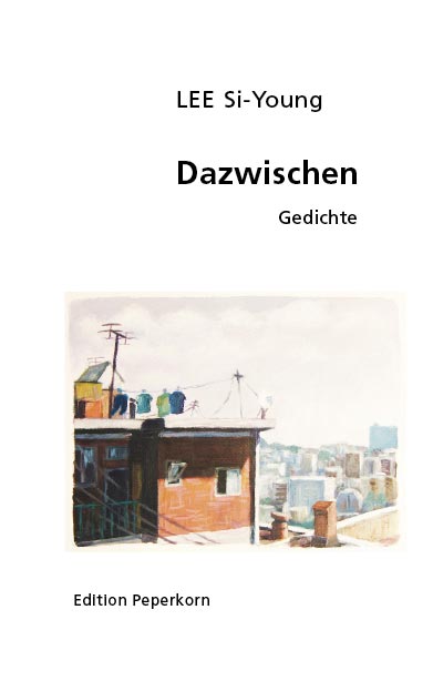 Lee Si-Young: Dazwischen - Gedichte