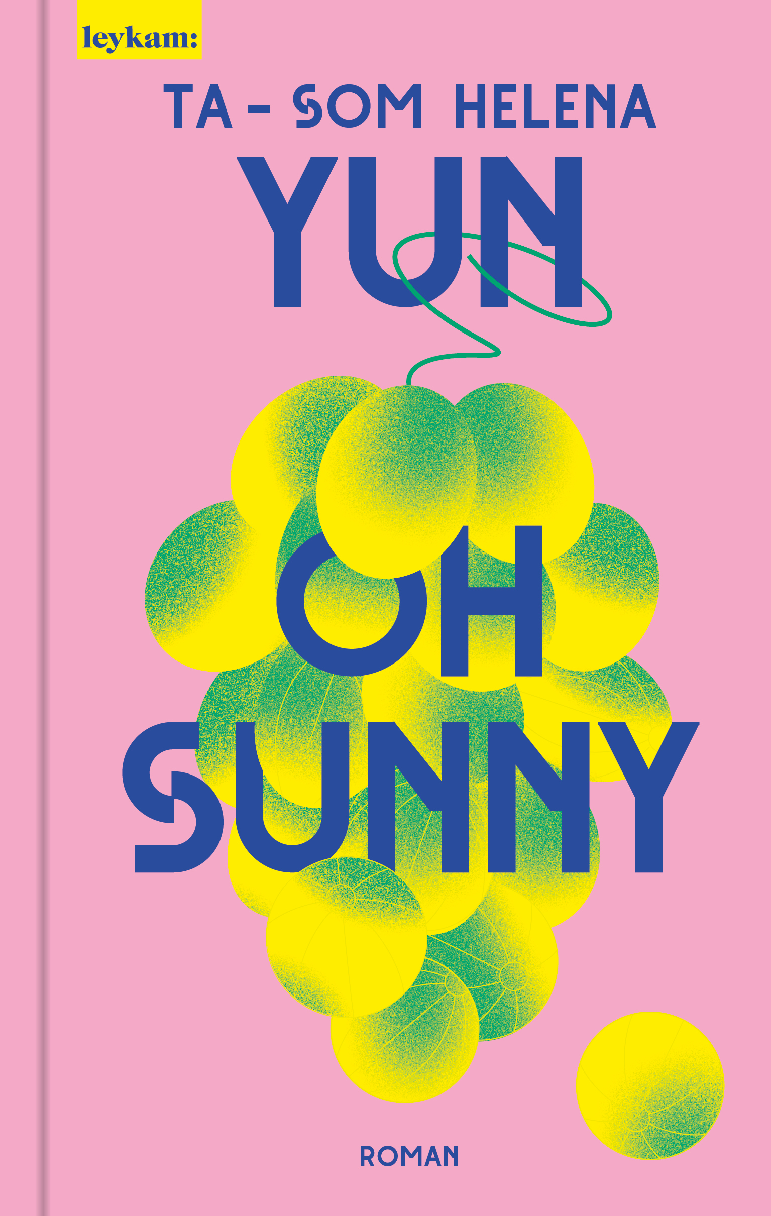 Ta-Som Helena Yun: Oh Sunny Ta-Som Helena Yun: Oh Sunny