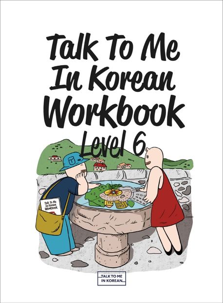 Talk To Me In Korean Workbook 6