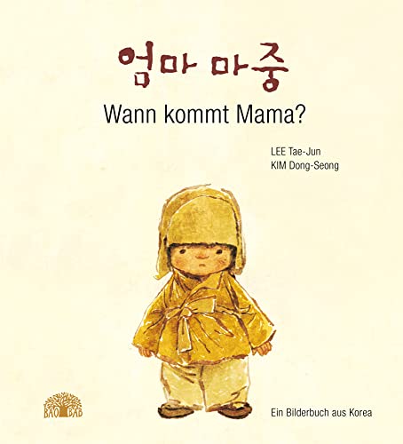 Wann kommt Mama? (bilingual German-Korean)