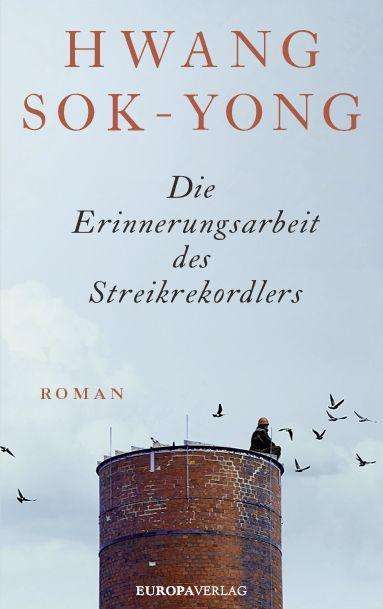 Hwang Sok-Yong: Die Erinnerungsarbeit des Streikrekordlers