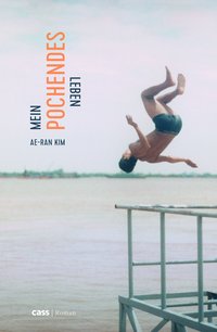 Kim Ae-ran: Mein pochendes Leben