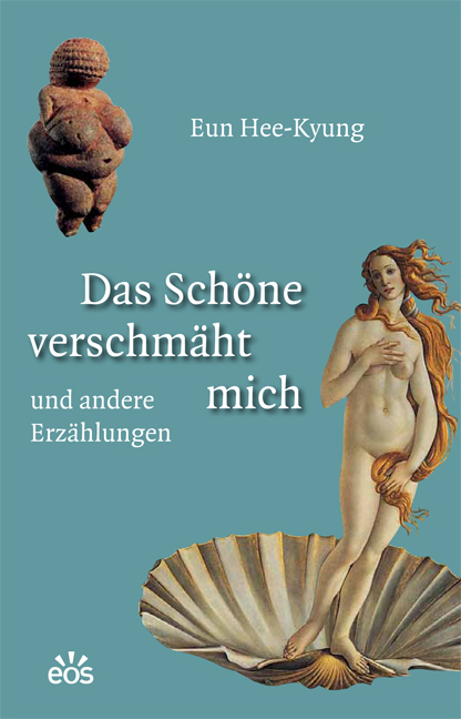 1951_0 Eun Hee-Kyung: Das Schöne verschmäht mich