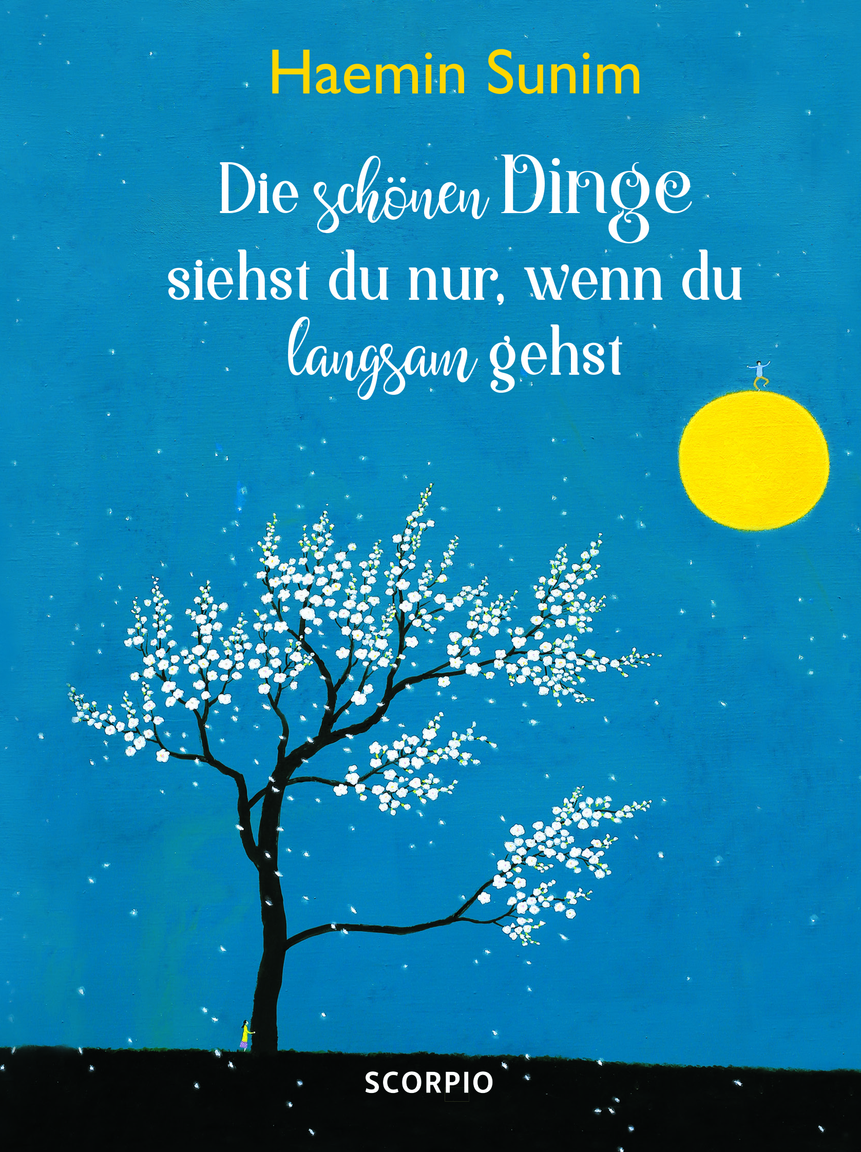 9783958031340 Haemin Sunim - Die schönen Dinge siehst du nur, wenn du langsam gehst