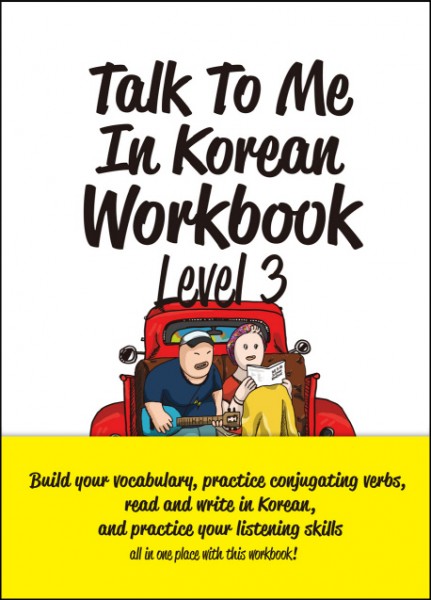 Talk To Me In Korean Workbook 3