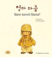 Wann kommt Mama? (bilingual German-Korean)