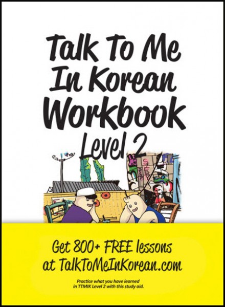 Talk To Me In Korean Workbook 2