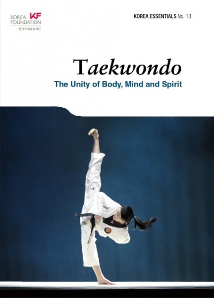 Taekwondo: The Unity of Body Mind and Spirit