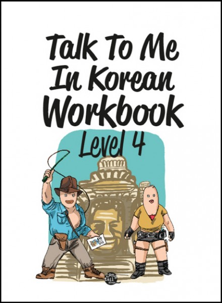 Talk To Me In Korean Workbook 4